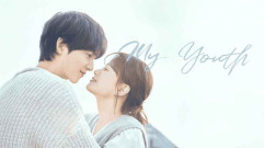 مسلسل My Youth - شبابي مترجم