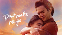 فيلم Don't Make Me Go 2022 مترجم كامل HD