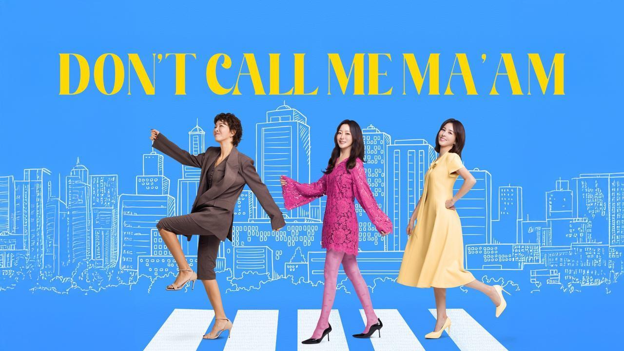 مسلسل Don't Call Me Ma'am الحلقة 12 الثانية عشر والأخيرة مترجمة