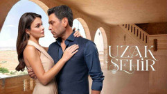 مسلسل المدينة البعيدة - Uzak Sehir