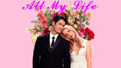 فيلم All My Life 2020 مترجم كامل HD